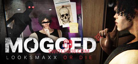《被碾压：要么提升颜值，要么消失(MOGGED: Looksmaxx or Die)》|v1.0.1.132-联机版|中文|免安装硬盘版