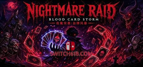 《夜魇突袭:血牌风暴(Nightmare Raid: Blood Card Storm)》|v2.2.3|中文|免安装硬盘版