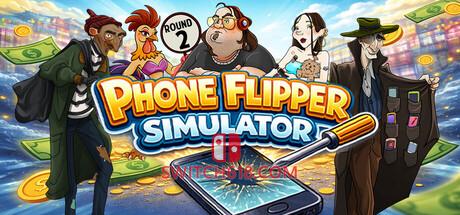 《手机倒爷模拟器(Phone Flipper Simulator)》|v26.06.15|中文|免安装硬盘版